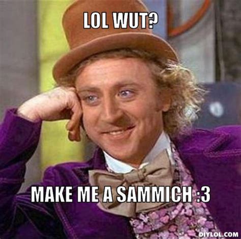 resized creepy willy wonka meme generator lol wut make me a sammich 3 ...