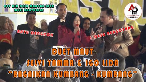 DUET MAUT SELFI YAMMA IGO LIDA AUTO AMBYAR PENONTON OFF AIR