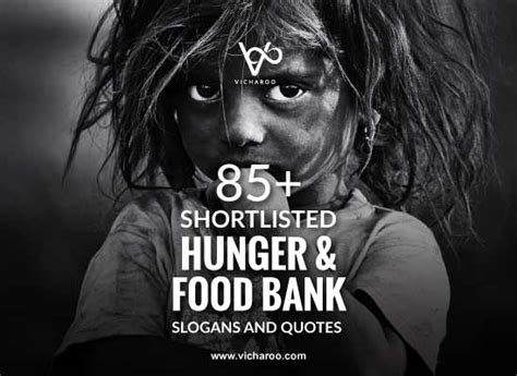 85 Hunger Malnutrition And Food Bank Slogans And Quotes Vicharoo