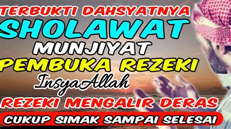 Bukti Dahsyat Hari Ini Baca Sholawat Munjiyat X Pembuka Ijabah Doa