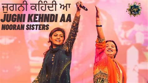 Nooran Sisters Jugni Kehndi Aaa Qawwali 2020 Sufi Songs Full Hd Audio Sufi Music Youtube