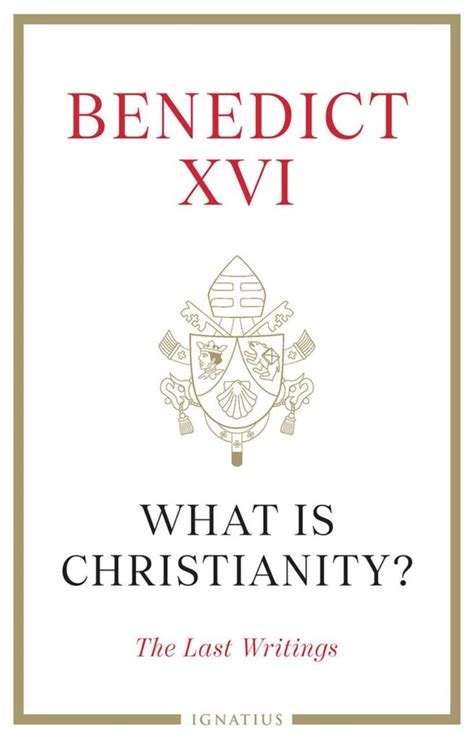 'What is Christianity?': Pope Benedict XVI’s last gift - Biweekly ...
