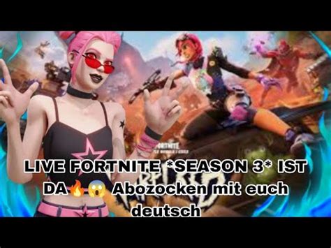 Live Fortnite Season Ist Da Abozocken Mit Euch Deutsch Youtube