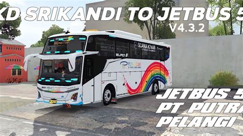 Share Kodename Srikandi To Jb Bussid V Livery Pt Putra Pelangi