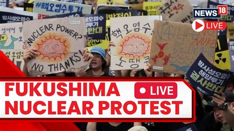 Fukushima Water Release 2023 Japan Protest Fukushima News Daiichi Fukushima Nuclear Disaster