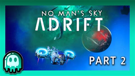 Adrift Part No Man S Sky Expedition Nomanssky Nms Adrift