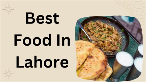 Best Food In Lahore - Dunya Food