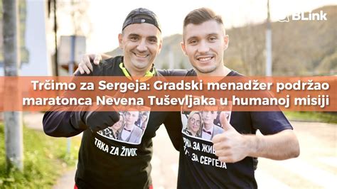 Trčimo za Sergeja Gradski menadžer podržao maratonca Nevena Tuševljaka