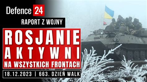 Rosjanie aktywni na wszystkich frontach Raport z wojny 663 dzień