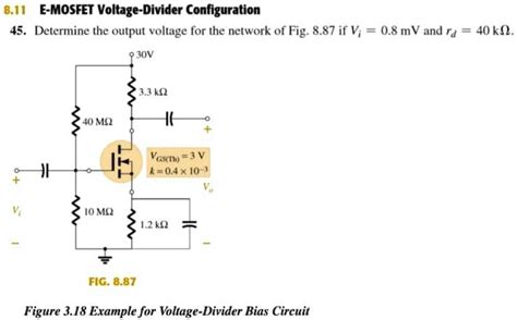 Solved This Is Ac Signal Analysis 811 E Mosfet Voltage Divider Configuration 45 Determine The