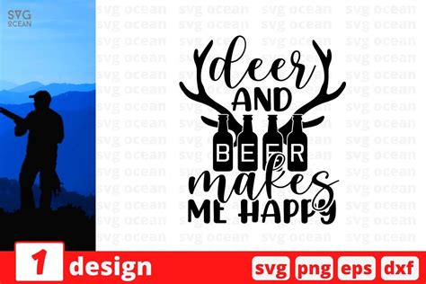 Deer Beer Makes Me Happy Svg Cut File By Svgocean Thehungryjpeg