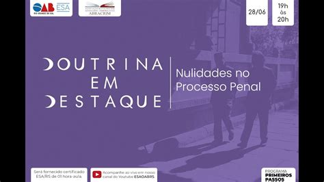 Doutrina Em Destaque Nulidades No Processo Penal Youtube