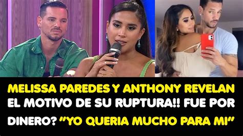 Melissa Paredes Y Anthony Revelan El Motivo De Su Ruptura Fue Por