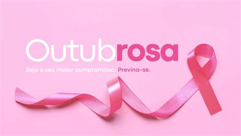 Outubro Rosa Um Toque Que Pode Salvar Vidas