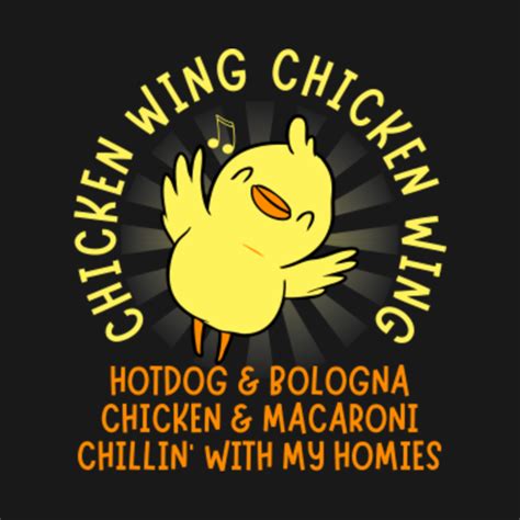 Chicken Wing chicken wing | Song lyrics hotdog bologna chicken ...