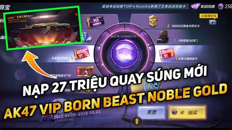 Cf Mobile Cf Legends Nạp 27 Triệu Quay Vòng Súng Mới Ak47 Vip Born