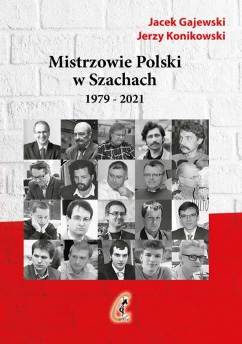 Mistrzowie Polski W Szachach Cz Jacek Gajewski