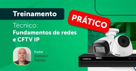 Treinamento Prático redes e sistemas de CFTV IP em Rio de Janeiro Sympla