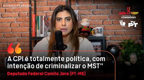 Camila Jara Deputada Federal Pt Ms Fala Sobre Os Pr Ximos Passos Da