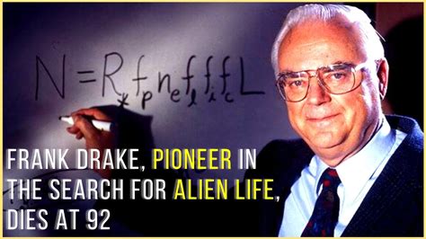 Frank Drake Astronomer Famed For Contributions To Seti Has Passed