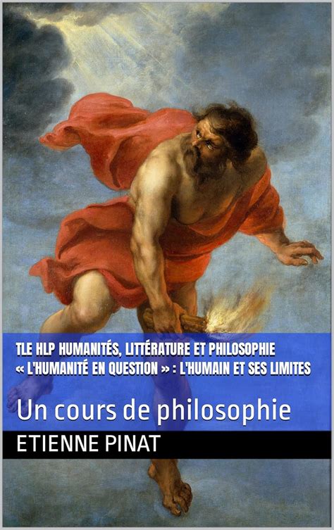 Tle HLP Humanités Littérature et Philosophie L humanité en question