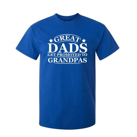 Great Dads Get Promoted To Grandpas Sarcastic Humor Graphic Novelty