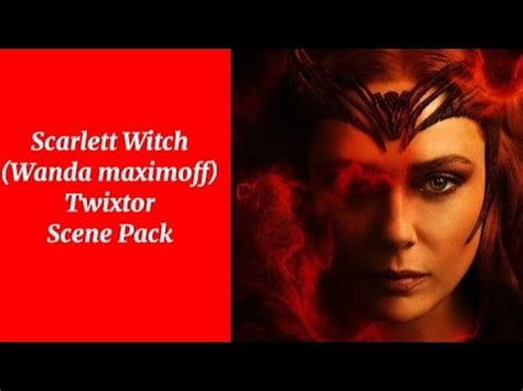 Wanda Maximoff Scene Pack Twixtor Youtube