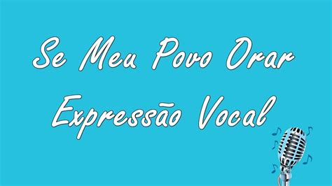 Se Meu Povo Orar Expressão Vocal Letra YouTube