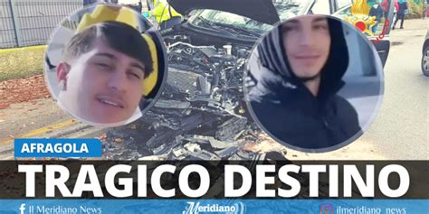 Tragedia Nella Notte Ad Afragola Morti Ragazzi Di E Anni In Un