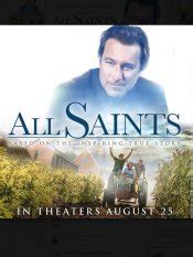 Everything You Need to Know About All Saints Movie (2017)