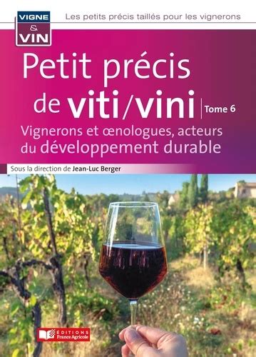 Petit Pr Cis De Viticulture Et Viniculture Tome De Jean Luc Berger