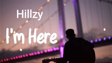 Hillzy I M Here Official Lyric Video Youtube