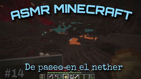 Asmr Minecraft De Paseo En El Nether Youtube