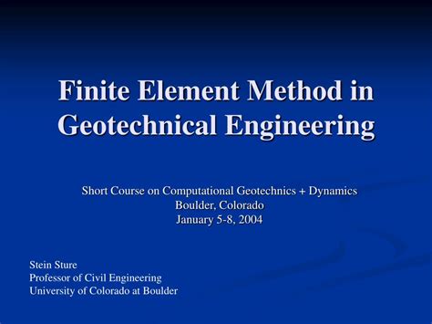 Ppt Finite Element Method In Geotechnical Engineering Powerpoint