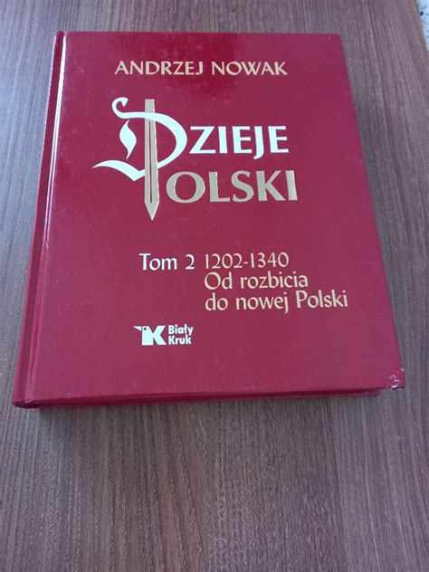 Andrzej Nowak Dzieje Polski tom 2 Łowicz Kup teraz na Allegro