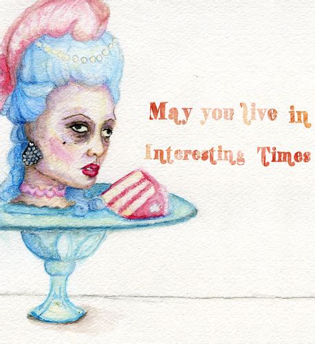 May You Live In Interesting Times Assignment For Illustrat… Flickr