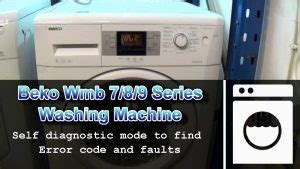 Beko Washing Machine Wmb 7 8 9 Series Diagnostic Test Mode How To