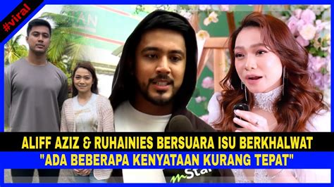 Akhirnya Aliff Aziz Ruhainies Tampil Bersuara Su Khalwat Bukan Nak