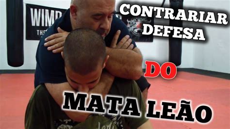 Como Contrariar Defesa Do Mata Leão Unlimited Mma Youtube