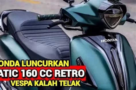 Skuter Matic Terbaru Honda Resmi Hadir Bermesin Cc Jadi Pesaing