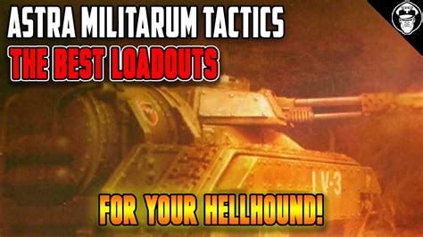 The BEST Loadout For Your Hellhound 10th Edition Astra Militarum