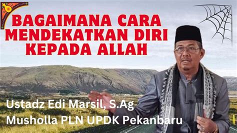 Bagaimana Cara Mendekatkan Diri Kepada Allah Youtube