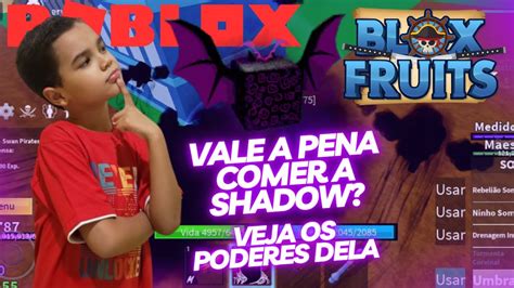 ROBLOX BLOX FRUITS Vale A Pena Comer A Fruta Shadow Veja O