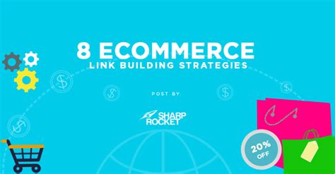 8 Ecommerce Link Building Strategies That Really Work