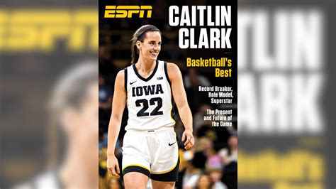 Espn Produces Caitlin Clark Special Edition Magazine Espn Press Room U S