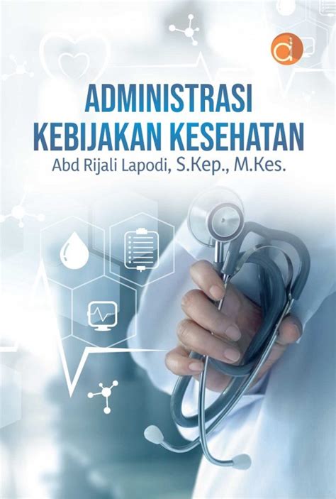 Buku Administrasi Kebijakan Kesehatan Penerbit Buku Deepublish