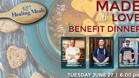 Made With Love Benefit Dinner For The Healing Meals Project The