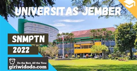 Daya Tampung Dan Peminat Snmptn 2022 Universitas Jember Unej Giri Widodo