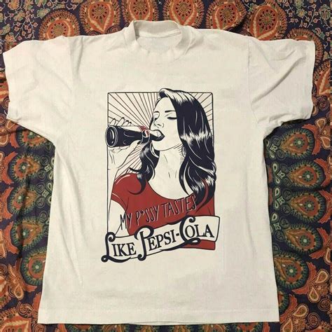 Lana Del Rey My Pussy Tastes Like Pepsi 90s Men S Tshirt Size USA