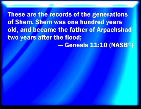 Genesis 11 10 These Are The Generations Of Shem Shem Was An Hundred